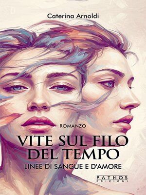 cover image of Vite sul filo del tempo--VOL. 1 -